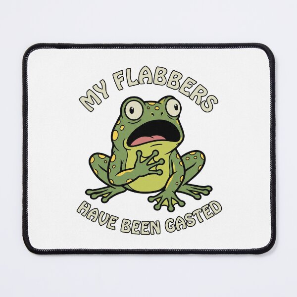 Item preview, My Flabbers Have Been Gasted designed and sold by VFXguy.
