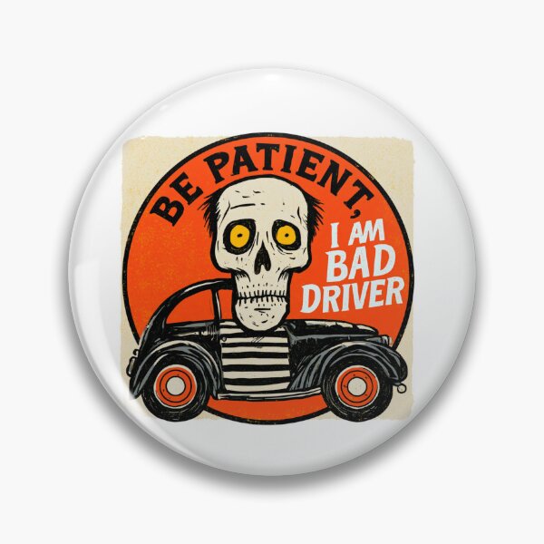 Item preview, Be Patient I am a Bad Driver designed and sold by DesignAFind.