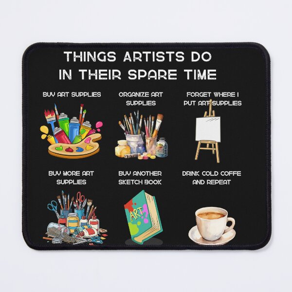 Item preview, Things artists do in their spare time designed and sold by Linda Finstad.