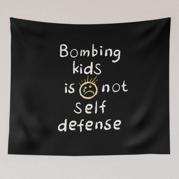 Item preview, Bombing Kids Is Not Self Defense - Chalk - Anti-War, Kids Art, Sad Face - Human Rights Activist - Free Palestine Protest designed and sold by Forbidden Merch.
