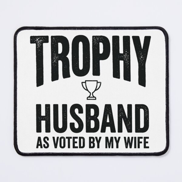 Item preview, Trophy Husband designed and sold by SonaGear.