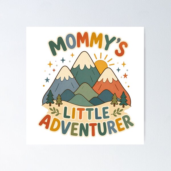 Item preview, Mommy’s Little Adventurer designed and sold by Foxglow Studio.