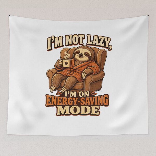 Item preview, I’m Not Lazy, I’m on Energy-Saving Mode designed and sold by Foxglow Studio.