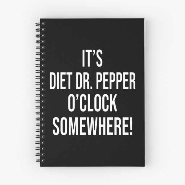 Item preview, It's Diet Dr. Pepper O'clock Somewhere! designed and sold by redderkunziee.