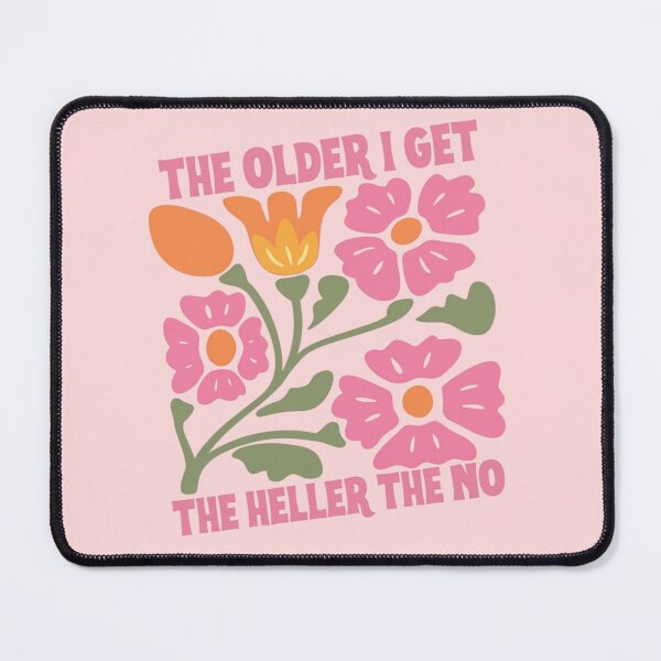 Item preview, The Older I Get The Heller The No Retro Floral Funny Quote Graphic designed and sold by RahniNM.