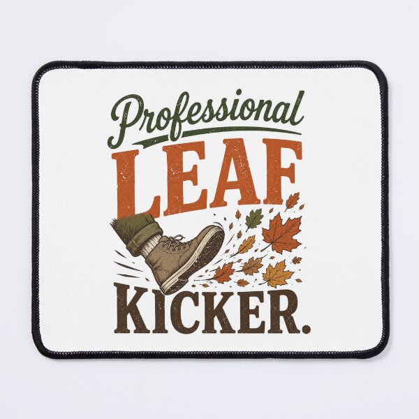 Item preview, Professional Leaf Kicker Funny Autumn Fall Season Typographic designed and sold by ElcastDesigns.