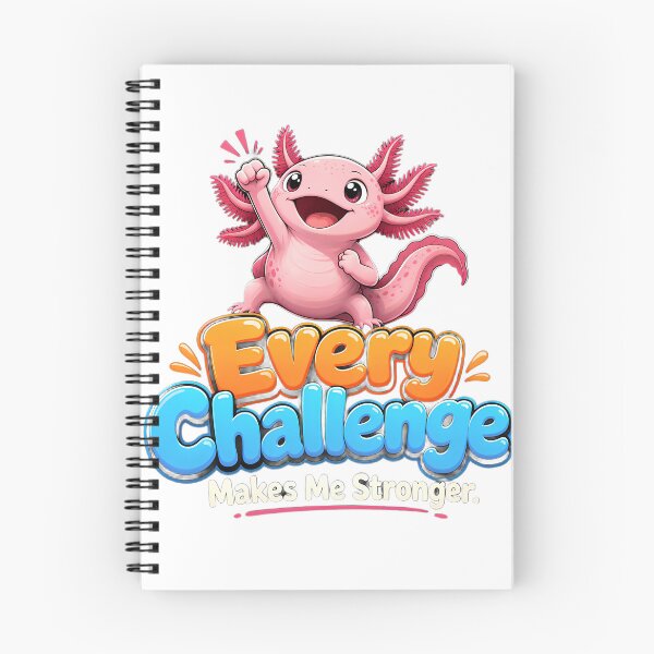 Item preview, Every Challenge Makes Me Stronger – Cute Axolotl Growth Mindset Design designed and sold by HoMya.