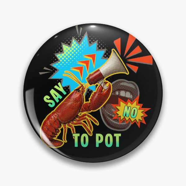 Item preview, Say No To Pot designed and sold by tellia-kallisto.