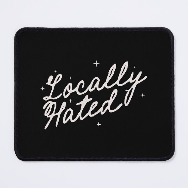 Item preview, LOCALLY HATED designed and sold by delllsdesigns.