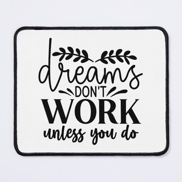 Item preview, Dreams Don't Work Unless You Do designed and sold by tellit24seven.