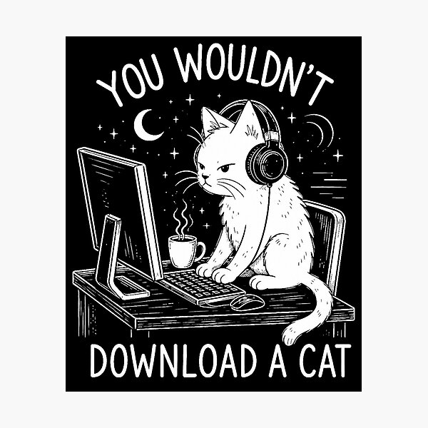 Item preview, Copy of You wouldn't download a CAT designed and sold by FCHECHKL.