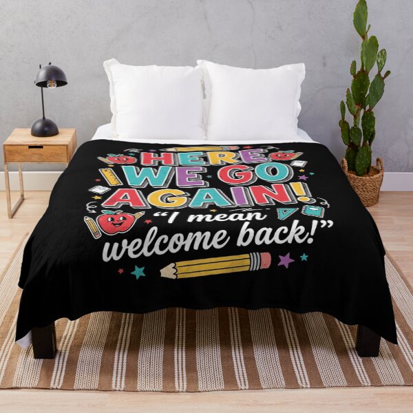 Item preview, Funny Here We Go Again I Mean Welcome Back to School designed and sold by viectory.