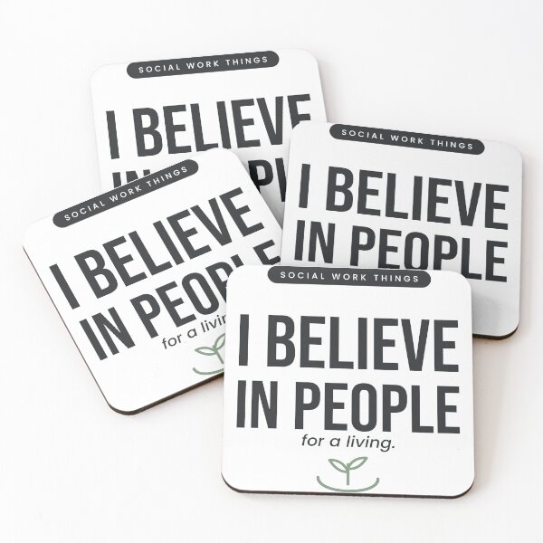 Item preview, Social Worker I Believe in People for a Living Social Work Gift designed and sold by QuietColumn.