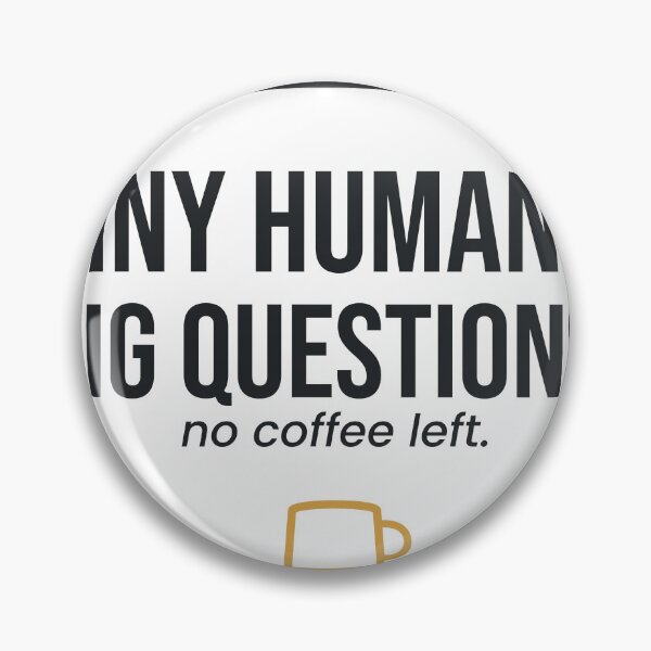 Item preview, Teacher Tiny Humans Big Questions No Coffee Left Funny Teacher designed and sold by QuietColumn.