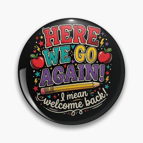 Item preview, Funny Here We Go Again I Mean Welcome Back to School designed and sold by viectory.