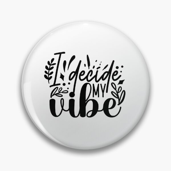 Item preview, I Decide My Vibe designed and sold by tellit24seven.