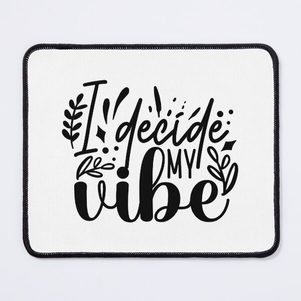 Item preview, I Decide My Vibe designed and sold by tellit24seven.