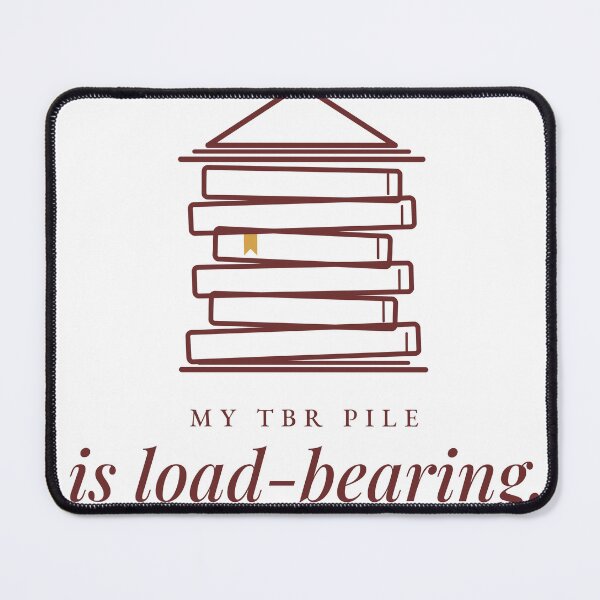 Item preview, My TBR Pile Is Load-Bearing Funny Book Lover Design designed and sold by QuietColumn.