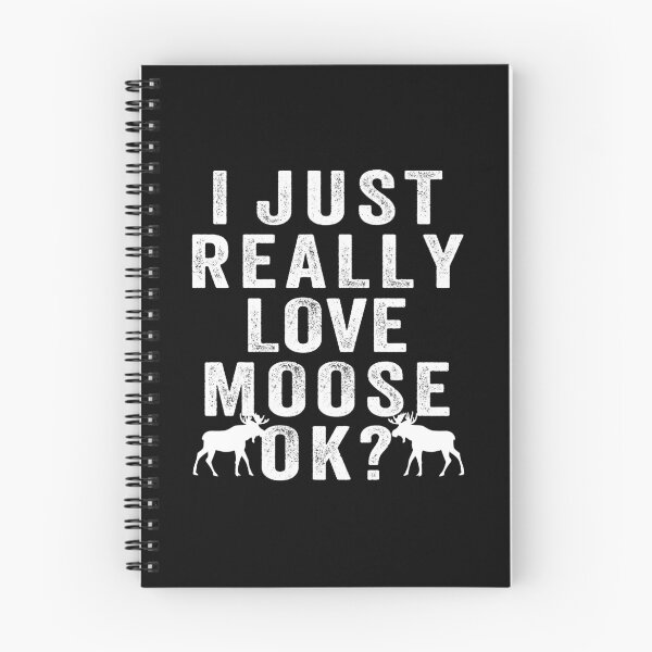 Item preview, I just Really love moose, ok? designed and sold by aponwao.