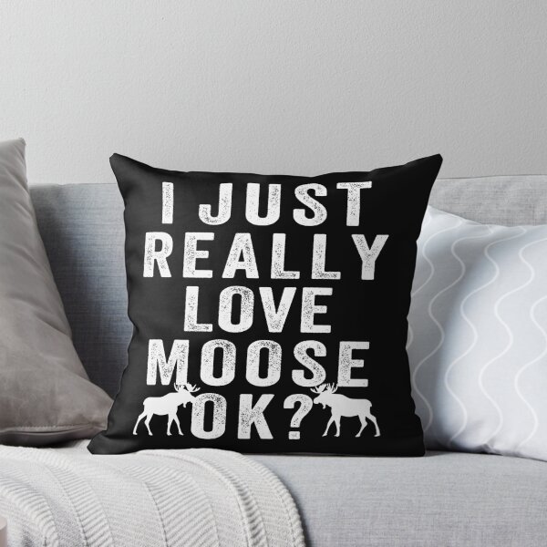 Item preview, I just Really love moose, ok? designed and sold by aponwao.