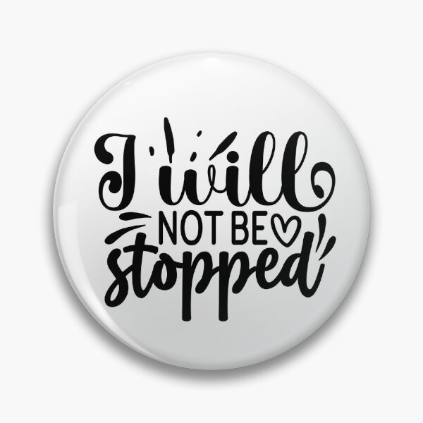 Item preview, I Will Not Be Stopped designed and sold by tellit24seven.