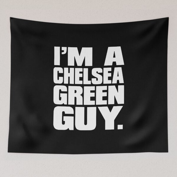 Item preview, I'm a Chelsea Green Guy designed and sold by mariacerdana.