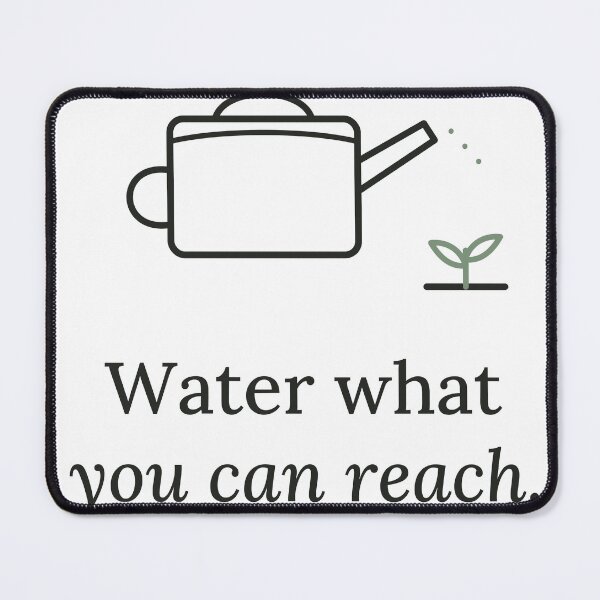 Item preview, Water What You Can Reach Gentle Boundaries Illustration designed and sold by QuietColumn.