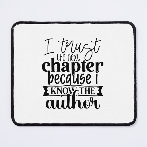 Item preview, I Trust The Next Chapter Because I Know The Author designed and sold by tellit24seven.