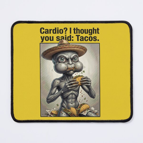 Item preview, "Cardio? I thought you said: Tacos." – Funny Alien Fitness T-Shirt designed and sold by NexxaStoree.