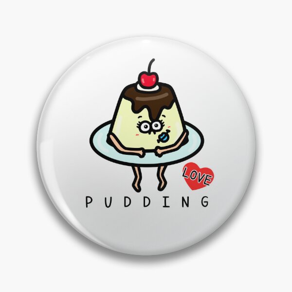 Item preview, Cute I LOVE PUDDING designed and sold by kanaehonkawa.