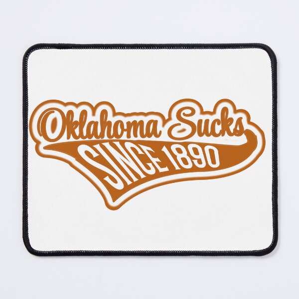 Item preview, Oklahoma sucks since 1890 designed and sold by Elpresidenteez.