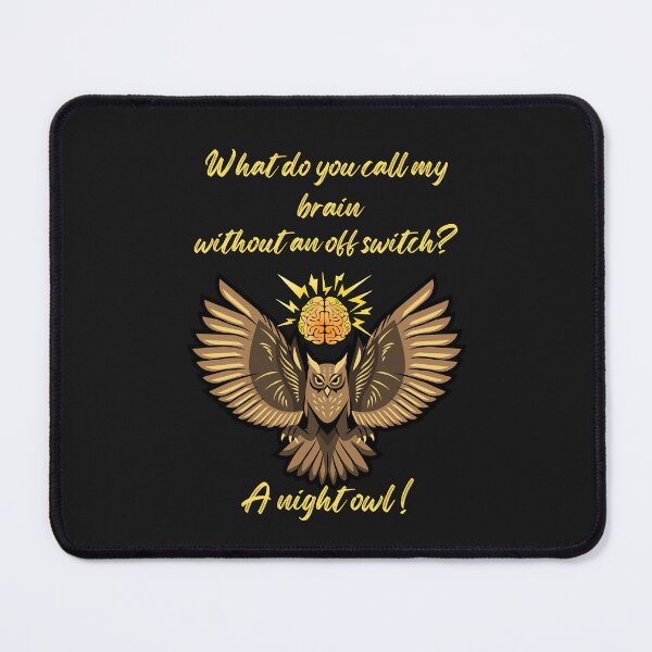 Item preview, Night Owl Brain With No Off Switch – Funny Owl Pun Design designed and sold by TetelestaiWeave.