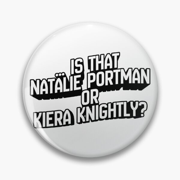 Item preview, … is that Natalie Portman or Kiera Knightly? - Celebrity Doppelgänger  designed and sold by Pace & Layer.