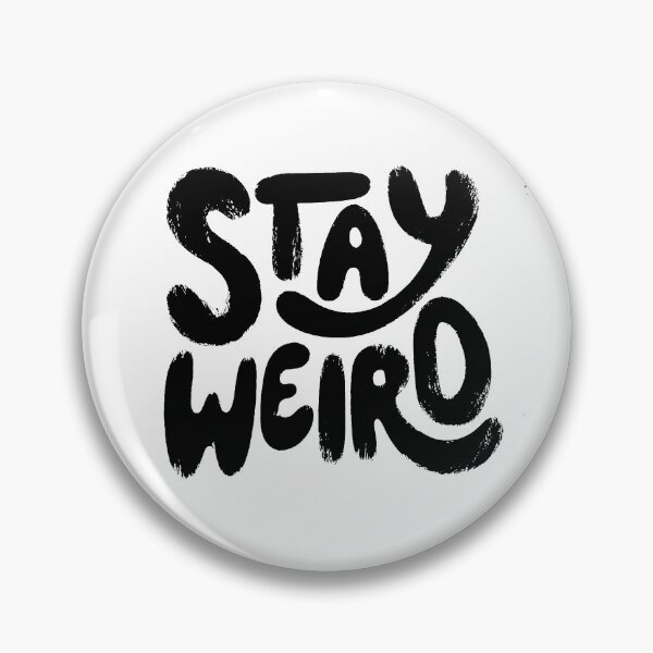 Item preview, Stay Weird designed and sold by redskysign.