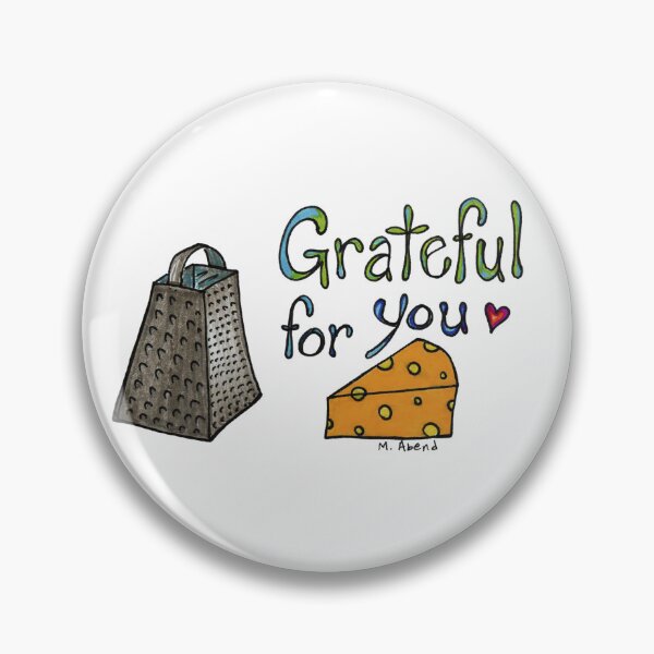 Item preview, Grateful for you! (Cheesy) designed and sold by ArtByAbend.