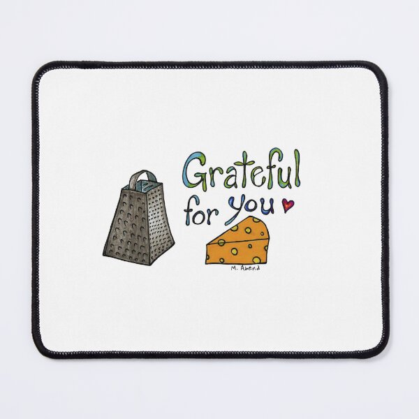 Item preview, Grateful for you! (Cheesy) designed and sold by ArtByAbend.
