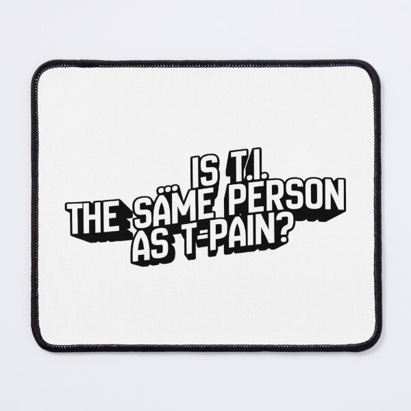 Item preview, … is T. I. the same person as T-Pain? - Celebrity Doppelgänger  designed and sold by Pace & Layer.