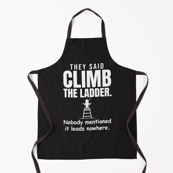 Item preview, They Said Climb the Ladder Funny Office Humor Typography T-Shirt designed and sold by DesignbyAACreations .