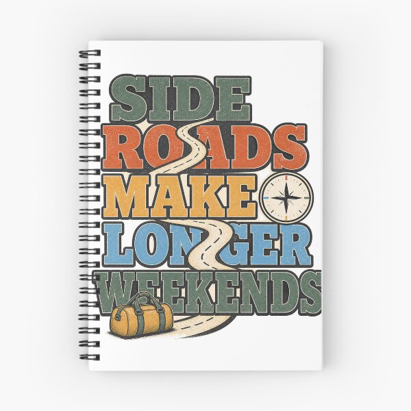 Item preview, Side Roads Make Longer Weekends designed and sold by aihrgdesign.