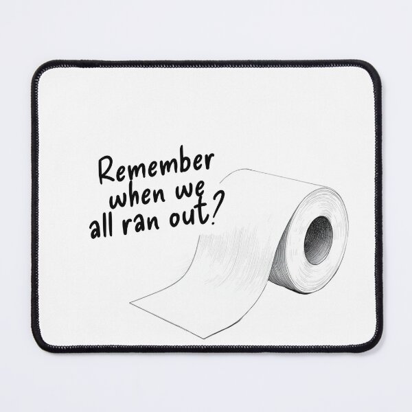 Item preview, Remember when we all ran out? - funny nostalgia designed and sold by Pace & Layer.