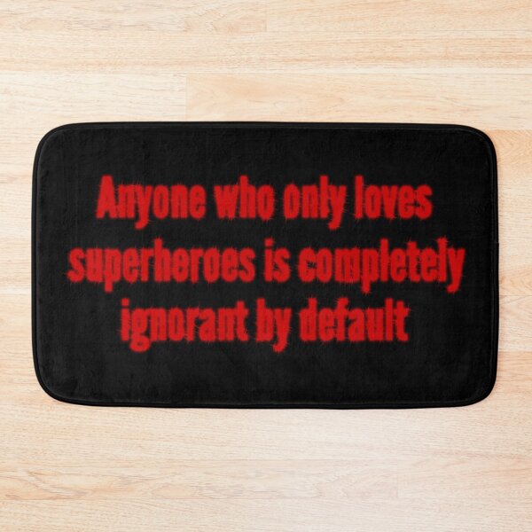 Item preview, Ignorant Superhero Lovers designed and sold by Villain Vault.