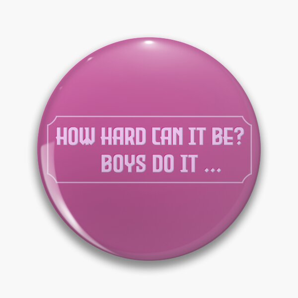 Item preview, How Hard Can It Be? Boys Do It ... designed and sold by STRAKERdesign.