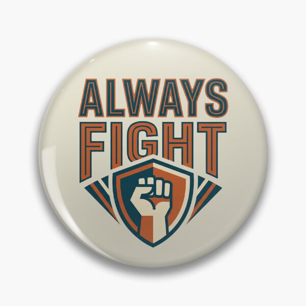 Item preview, Always Fight Motivational Fitness Raised Fist Power Shield Graphic designed and sold by KiwiRider.