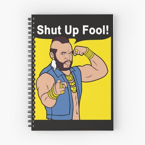 Item preview, Mr T Shut Up Fool designed and sold by arttichoky.