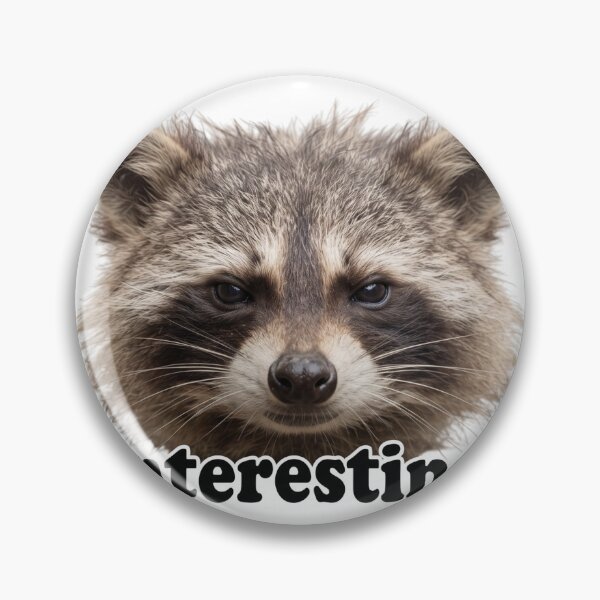 Item preview, Interesting Raccoon Meme designed and sold by redblink store.