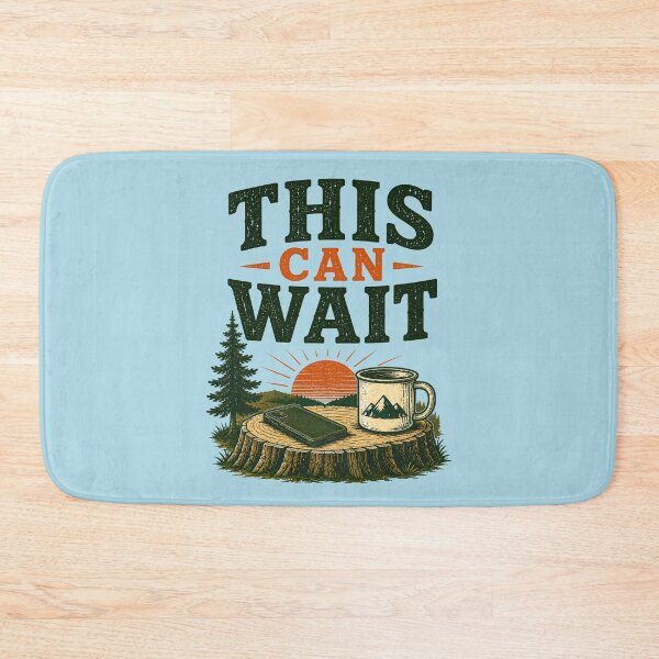 Item preview, This Can Wait Funny Camping Hiking Nature Lovers designed and sold by Colorful Designs.