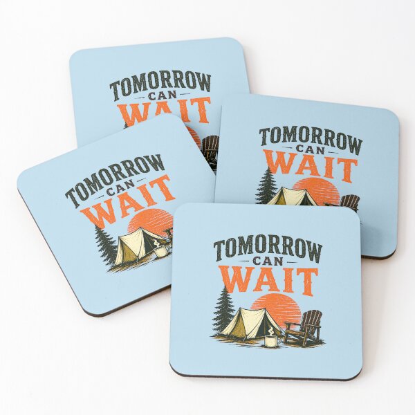 Item preview, Tomorrow Can Wait Outdoor Camping Campfire Sunset designed and sold by Colorful Designs.