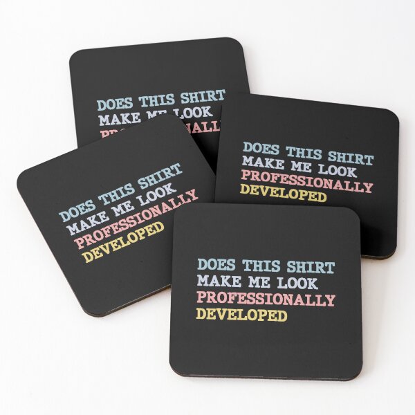 Item preview, Does This Make Me Look Professionally Developed designed and sold by oliviamaer.
