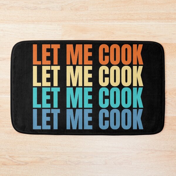 Item preview, Let me cook - gen z slang designed and sold by Dondonmart.