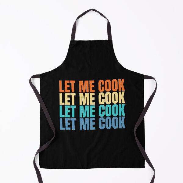 Item preview, Let me cook - gen z slang designed and sold by Dondonmart.